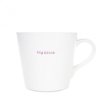 Big Bitch Bucket Mug