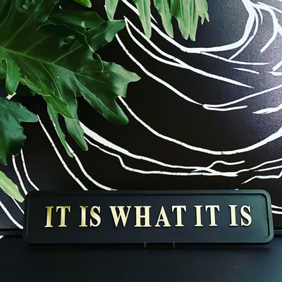 Is What It Is Wall Sign -Mrs Robinson